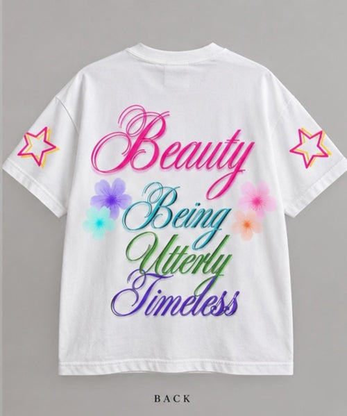 Beauty Being Utterly Timeless T-Shirt